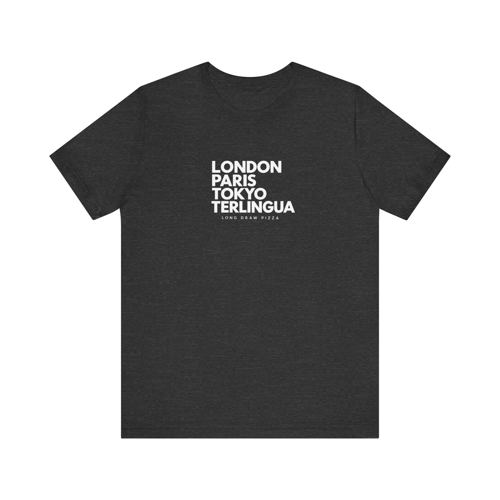 London Paris Tokyo Terlingua T-Shirt, Terlingua, Unisex