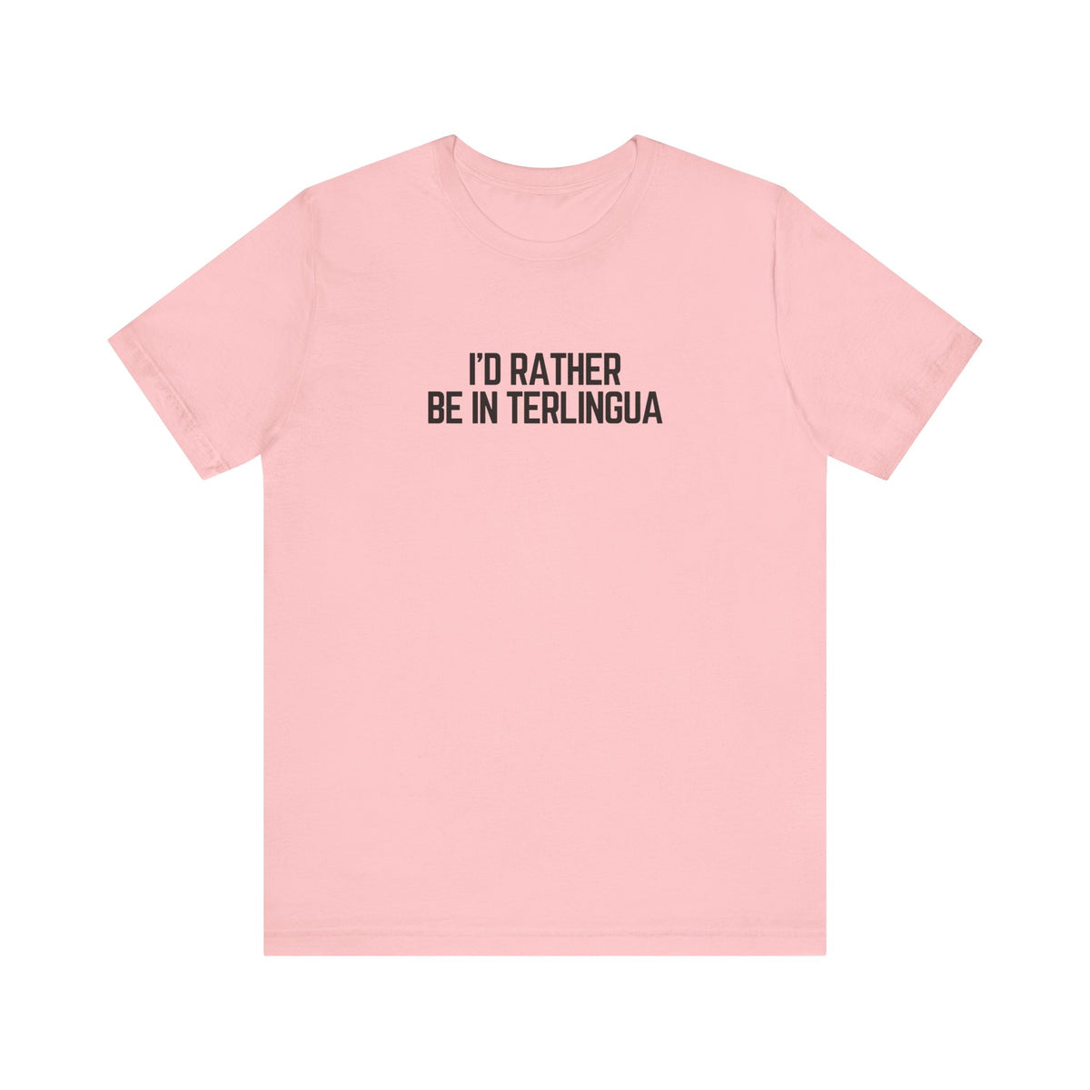 I'd Rather be in Terlingua T-Shirt, Unisex