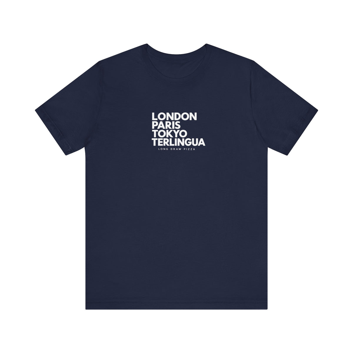London Paris Tokyo Terlingua T-Shirt, Terlingua, Unisex