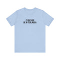 I'd Rather be in Terlingua T-Shirt, Unisex