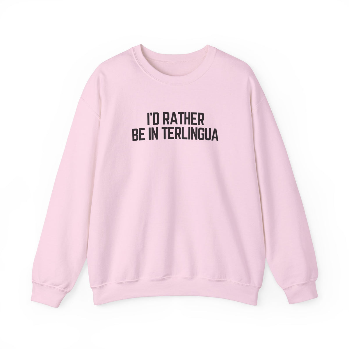 I'd Rather Be In Terlingua Crewneck Sweatshirt, Unisex